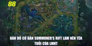 Bản đồ cơ bản Summoner's Rift làm nên tên tuổi của LMHT