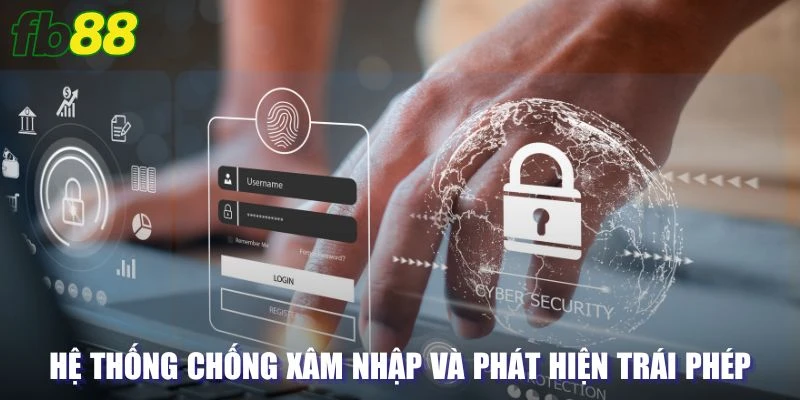 Hệ thống chống xâm nhập và phát hiện trái phép