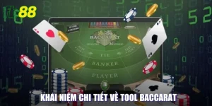 Khái niệm chi tiết về Tool Baccarat