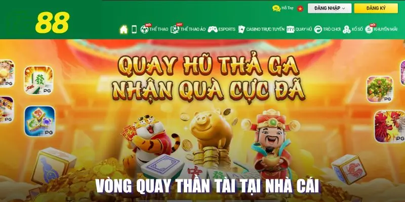 Vòng quay thần tài tại nhà cái