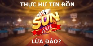 Tại sao có tin đồn Sunwin lừa đảo Phốt không cho rút tiền đúng không